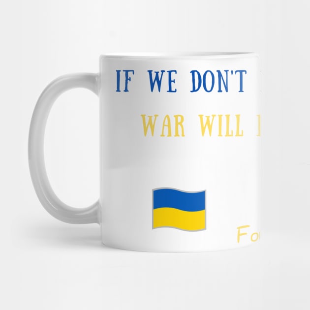 If we don't end war war will end us by IOANNISSKEVAS